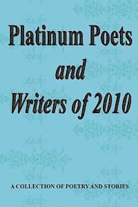 bokomslag Platinum Poets and Writers of 2010
