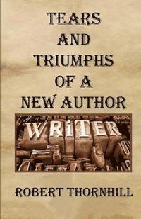 Tears And Triumphs Of A New Author 1