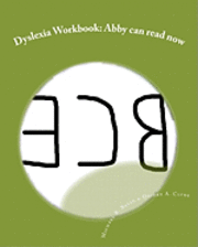 Deidre A. Clyne, Michael R. Basso - Dyslexia Workbook: Abby can read now, Häftad