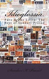 bokomslag Idioglossia: Pure & The Lilitu: The Best of Sundari Prasad