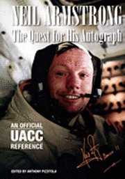 bokomslag Neil Armstrong: The Quest for His Autograph