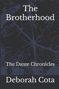bokomslag The Brotherhood: The Dante Chronicles