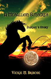 A Medallion Sundered: Darian's Story 1