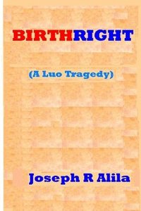 bokomslag Birthright: A Luo Tragedy