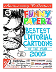 FUNNY PAPERZ #4 - Bestest Editorial Cartoons of the Year - 2005 1