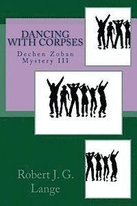 Dancing with Corpses: A Dechen Zoban Mystery III 1