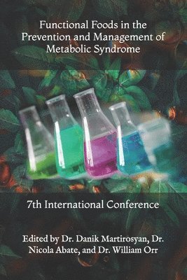 Functional Foods in the Prevention and Management of Metabolic Syndrome 1