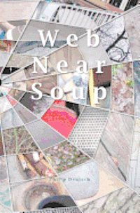 Philip Denisch - Web Near Soup, Häftad