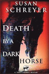 Susan Schreyer - Death By A Dark Horse, Häftad