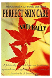 bokomslag Perfect skin care naturally