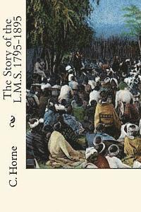 C. Silvester Horne M. a. - The Story of the L.M.S. 1795-1895, Häftad