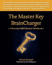 Helmar Rudolph - The Master Key BrainCharger: A Premium Master Key System Student Workbook, Häftad