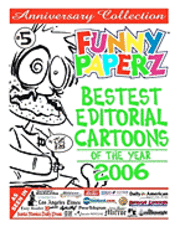 Joe King - FUNNY PAPERZ #5 - Bestest Editorial Cartoons of the Year - 2006, Häftad