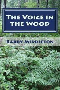 bokomslag The Voice in the Wood: Selected Poetry
