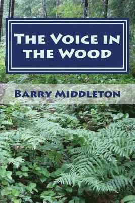 The Voice in the Wood: Selected Poetry 1