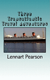 bokomslag Three Transatlantic Travel Adventures