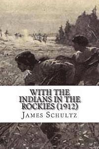 With the Indians in the Rockies (1912) 1