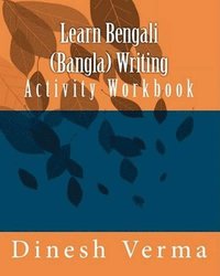 bokomslag Learn Bengali (Bangla) Writing Activity Workbook