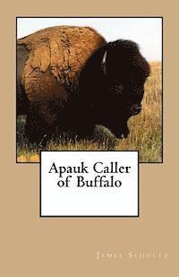 bokomslag Apauk Caller of Buffalo
