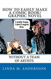 bokomslag How To Easily Make A Comic Book/Graphic Novel: Without A Team Of Artists