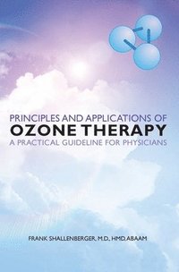 bokomslag Principles and Applications of ozone therapy - a practical guideline for physicians