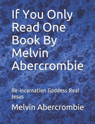 If You Only Read One Book By Melvin Abercrombie 1