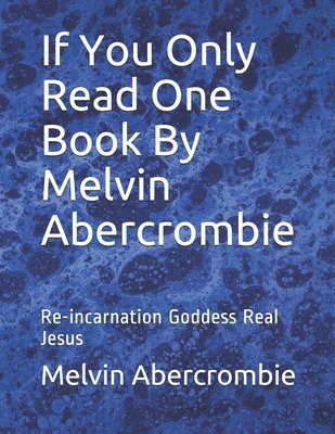 Melvin Abercrombie - If You Only Read One Book By Melvin Abercrombie, Häftad