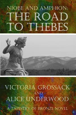 The Road to Thebes: Niobe and Amphion 1