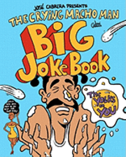 The Crying Macho Man Big Joke Book 1