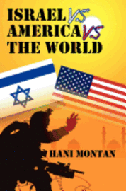 Israel Vs America Vs The World 1