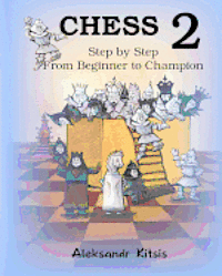 bokomslag CHESS, Step by Step: From Beginner to Champion-2: Book-2