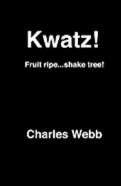 bokomslag Kwatz!: Fruit ripe...shake tree!