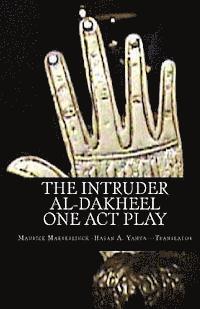 bokomslag The Intruder: One Act Play: Al-Dakheel: One Act Play (Bilingual)