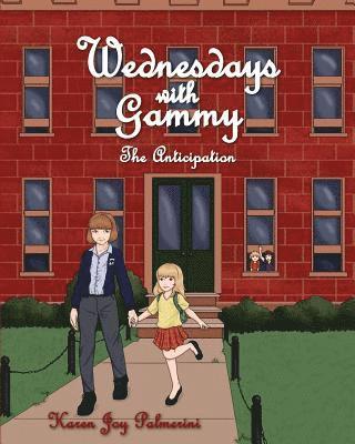 bokomslag Wednesdays with Gammy: The Anticipation