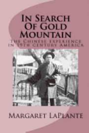 bokomslag In Search Of Gold Mountain: The Chinese experience in19th century America
