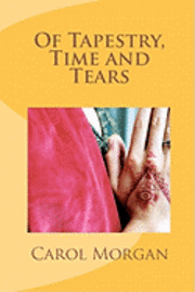 bokomslag Of Tapestry, Time and Tears