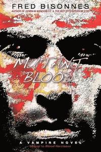 bokomslag Mutant Blood: A Vampire Novel