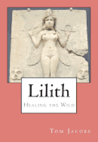 bokomslag Lilith: Healing the Wild