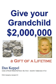 bokomslag Give your Grandchild $2,000,000: A Gift of a Lifetime