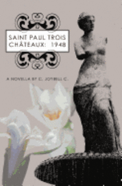 bokomslag Saint Paul Trois Châteaux: 1948: A Novella By C. JoyBell C.