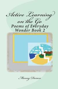 bokomslag Active Learning on the Go: Poems of Everyday Wonder Book 2