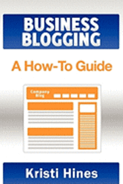 bokomslag Blogging for Business: A How-To Guide