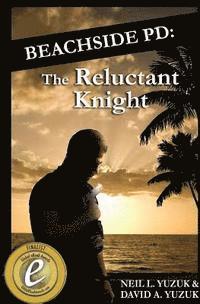 bokomslag Beachside PD: The Reluctant Knight