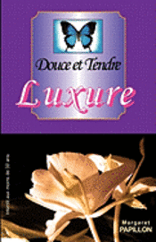 Douce et Tendre Luxure 1