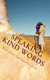 bokomslag Speaking Kind Words: Improve your relationship with heartfelt words.