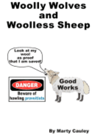 bokomslag Woolly Wolves and Woolless Sheep: Do good works necessarily provide evidence of salvation?