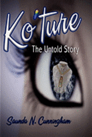 bokomslag Ko'ture: the untold story....