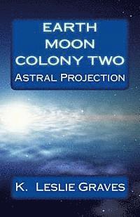 bokomslag Earth Moon Colony Two: Dream Casters I