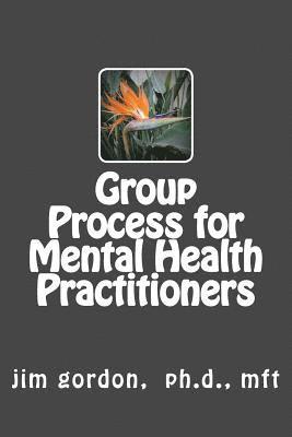 Jim Gordon - Understanding Group Process for Mental Health Practitioners: Sociology 103, Häftad