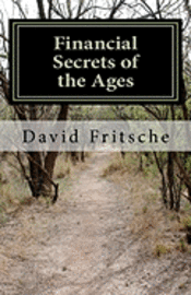 Financial Secrets of the Ages: Discovering an Abundant World 1